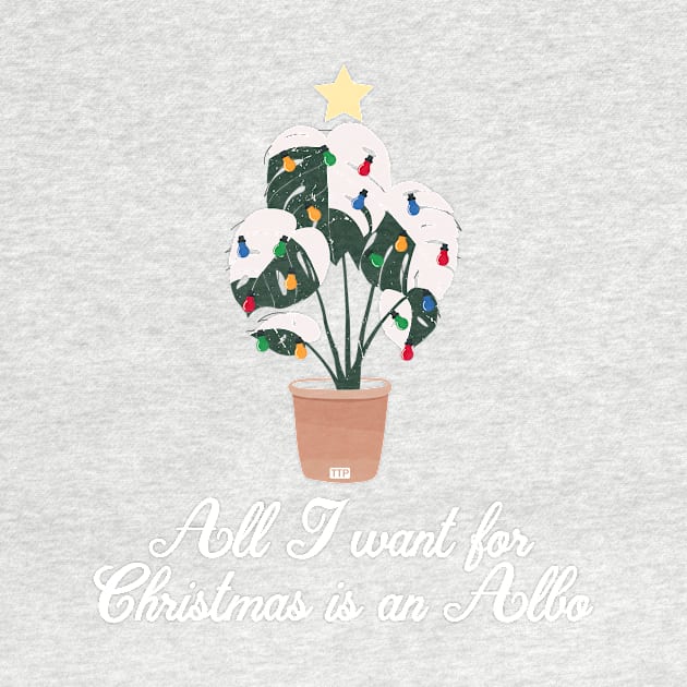 All I want for Christmas is an ALBO by Tanner The Planter